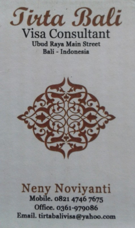 Tirta Bali Visa Consulaltant, Ubud Raya, Bali Indonesia - office phone: 0361979086; mobile: 082147467675; E-mail: tirtabalivisa@yahoo.com 