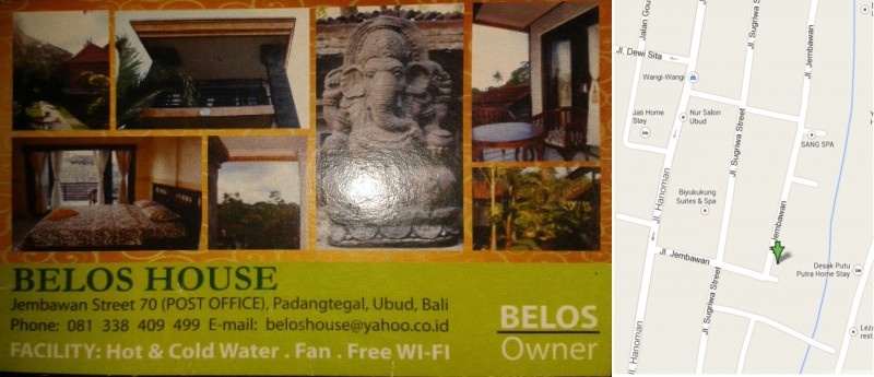 Belos Guesthouse - Jembawan Street 70, Ubud, phone: 081338409499, E-mail: beloshouse@yahoo.co.id